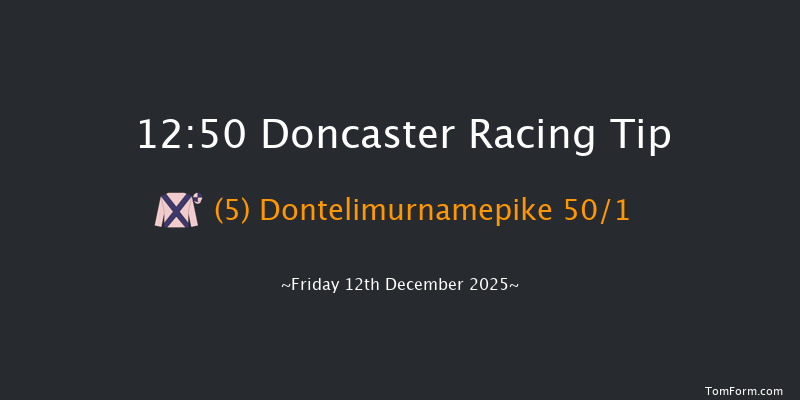 Doncaster 12:50 (Class 4) 16f Sat 29th Nov 2025
