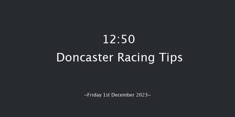 Doncaster 12:50 Maiden Hurdle (Class 4) 21f Fri 17th Nov 2023