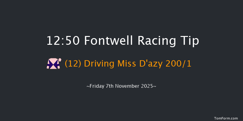 Fontwell 12:50 (Class 4) 17f Sun 26th Oct 2025
