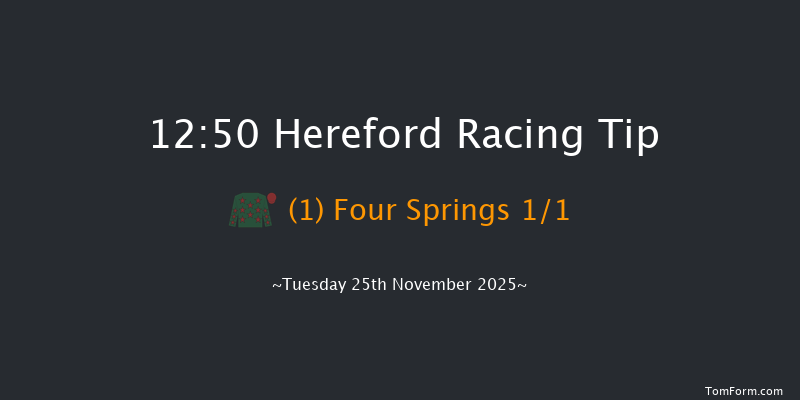 Hereford 12:50 (Class 4) 16f Tue 11th Nov 2025