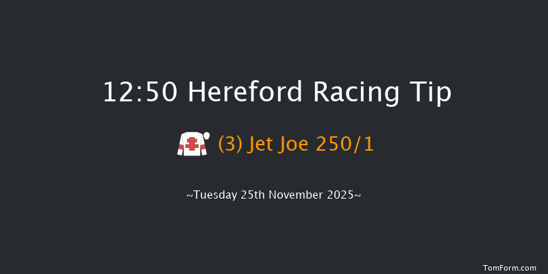 Hereford 12:50 (Class 4) 16f Tue 11th Nov 2025