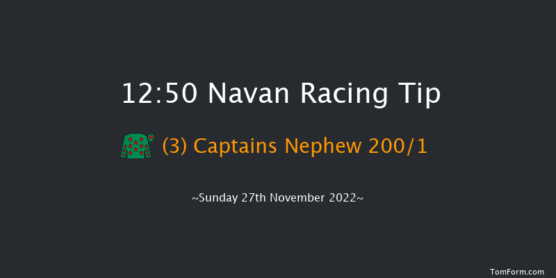 Navan 12:50 Maiden Hurdle 20f Sun 13th Nov 2022