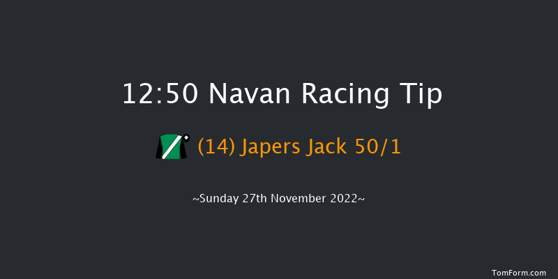 Navan 12:50 Maiden Hurdle 20f Sun 13th Nov 2022