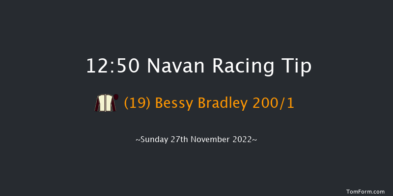Navan 12:50 Maiden Hurdle 20f Sun 13th Nov 2022
