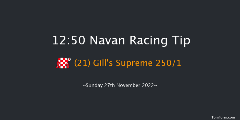 Navan 12:50 Maiden Hurdle 20f Sun 13th Nov 2022