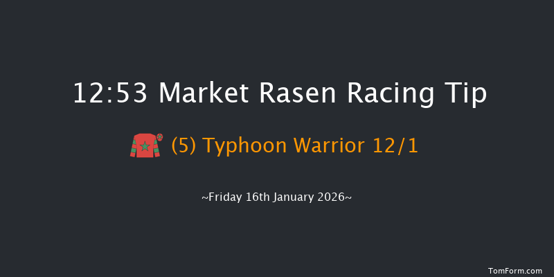 Market Rasen 12:53 (Class 4) 18f Fri 26th Dec 2025