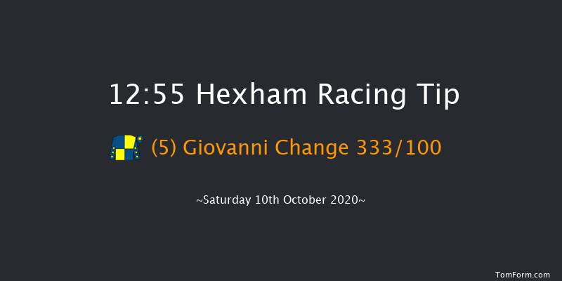Campbell & Rowley Sporting Event Specialists Novices' Hurdle (GBB Race) Hexham 12:55 Novices Hurdle (Class 4) 16f Fri 2nd Oct 2020