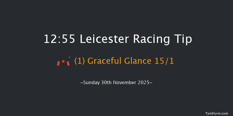 Leicester 12:55 (Class 4) 15f Mon 17th Nov 2025
