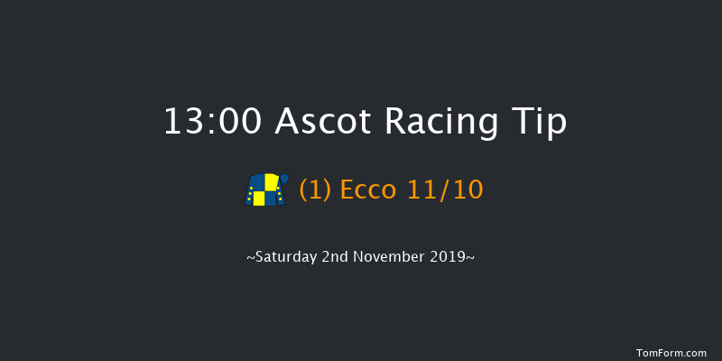 Ascot 13:00 Maiden Hurdle (Class 3) 16f Sat 19th Oct 2019