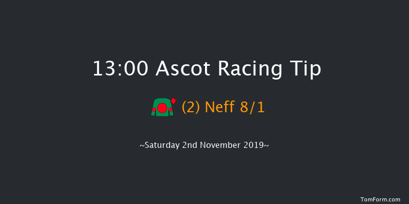 Ascot 13:00 Maiden Hurdle (Class 3) 16f Sat 19th Oct 2019