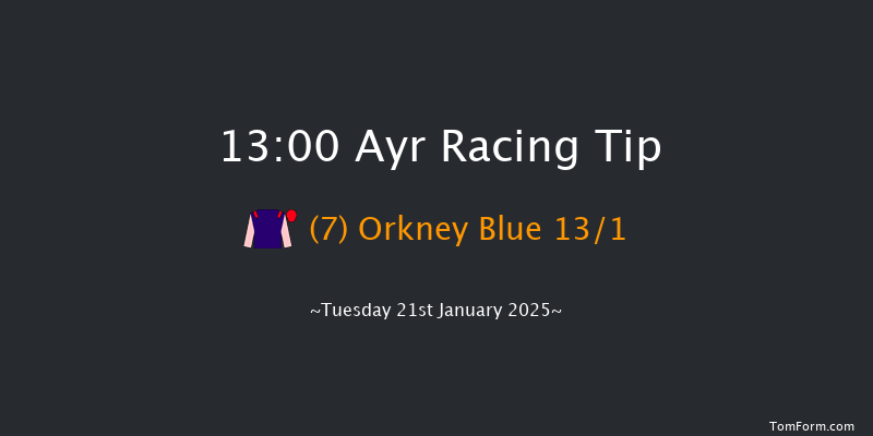 Ayr  13:00 Maiden Hurdle (Class 4) 24f Mon 20th Jan 2025