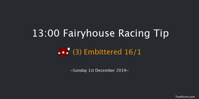 Fairyhouse 13:00 Maiden Hurdle 16f Sat 30th Nov 2019