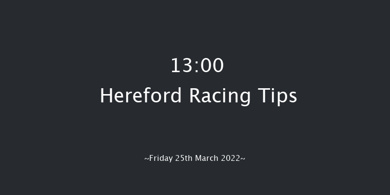 Hereford 13:00 Maiden Hurdle (Class 4) 22f Sat 12th Mar 2022