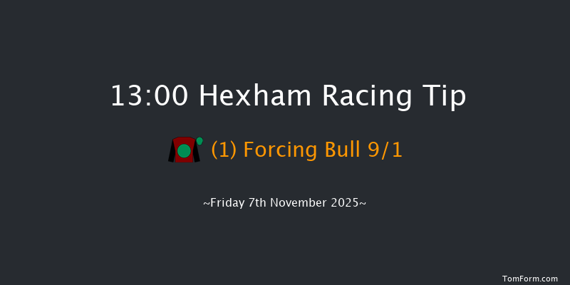 Hexham 13-00 (Class 4) 15f Sat 11th Oct 2025