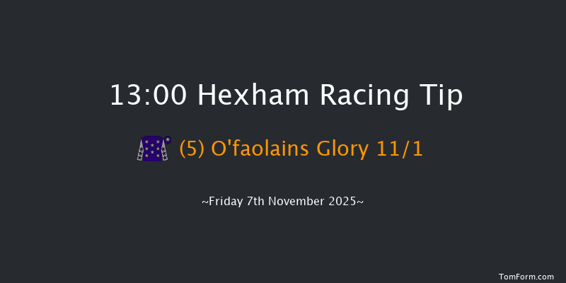 Hexham 13-00 (Class 4) 15f Sat 11th Oct 2025