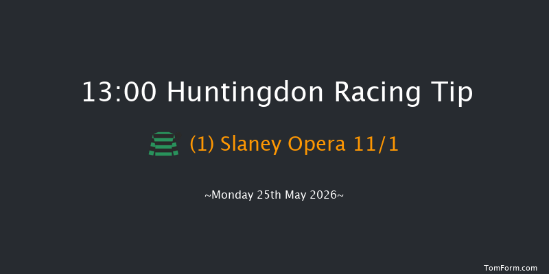 Huntingdon 13-00 (Class 5) 23f Tue 19th May 2026