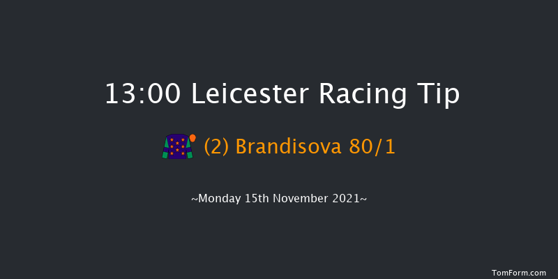 Leicester 13:00 Maiden Hurdle (Class 4) 
20f Sat 24th Apr 2021