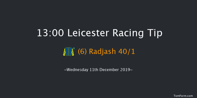 Leicester 13:00 Maiden Hurdle (Class 3) 16f Thu 5th Dec 2019