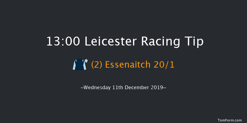 Leicester 13:00 Maiden Hurdle (Class 3) 16f Thu 5th Dec 2019