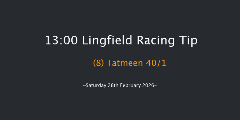 Lingfield 13-00 (Class 5) 12f Fri 27th Feb 2026