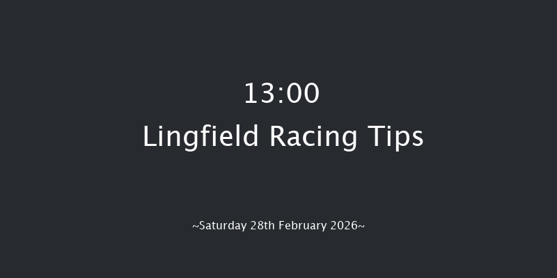 Lingfield 13-00 (Class 5) 12f Fri 27th Feb 2026