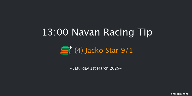 Navan  13:00 Maiden Hurdle 16f Sun 9th Feb 2025