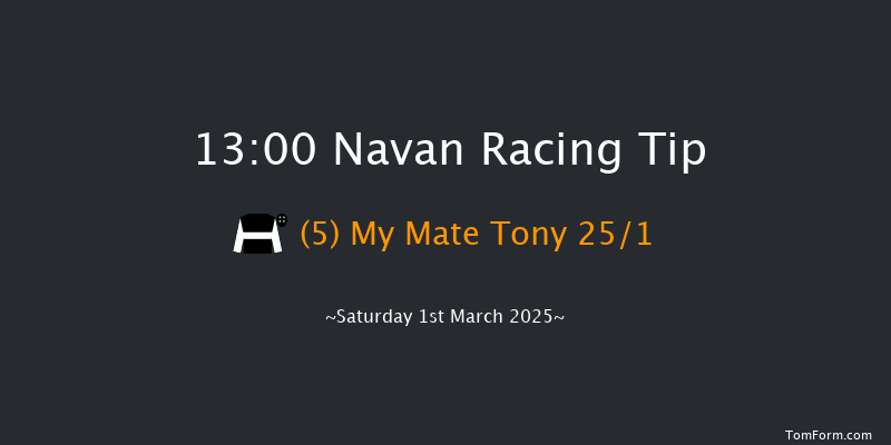 Navan  13:00 Maiden Hurdle 16f Sun 9th Feb 2025