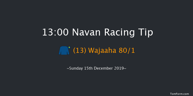 Navan 13:00 Maiden Hurdle 20f Sat 7th Dec 2019