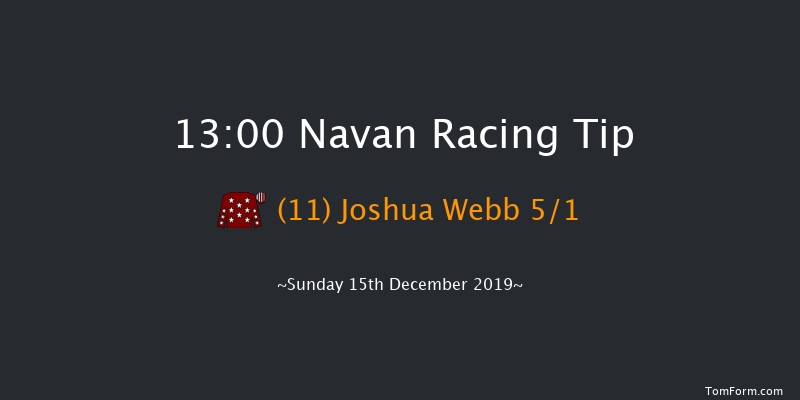 Navan 13:00 Maiden Hurdle 20f Sat 7th Dec 2019