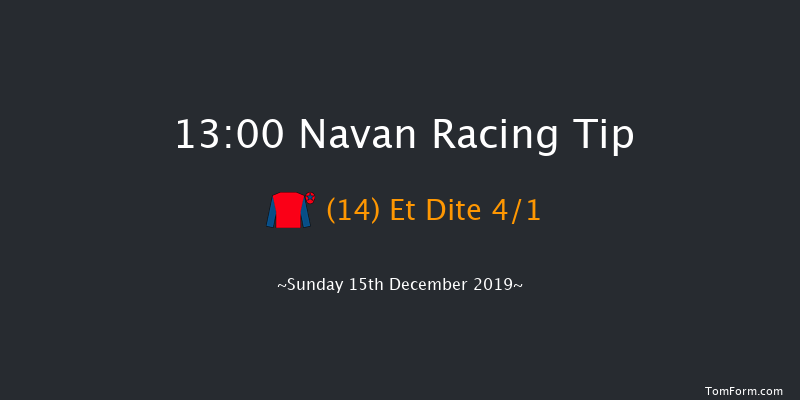 Navan 13:00 Maiden Hurdle 20f Sat 7th Dec 2019
