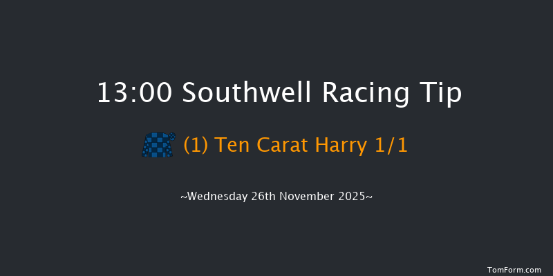 Southwell 13-00 (Class 4) 6f Tue 25th Nov 2025