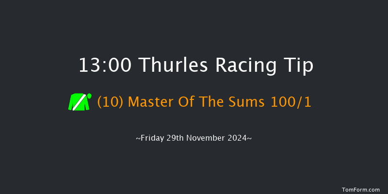 Thurles  13:00 Maiden Hurdle 16f Thu 28th Nov 2024