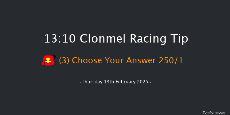 Clonmel  13:10 Maiden Hurdle 16f Wed 15th Jan 2025