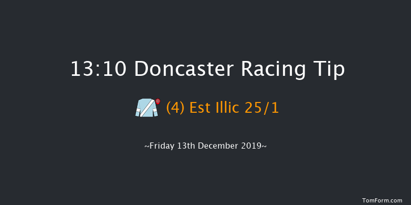 Doncaster 13:10 Maiden Chase (Class 4) 19f Fri 25th Oct 2019