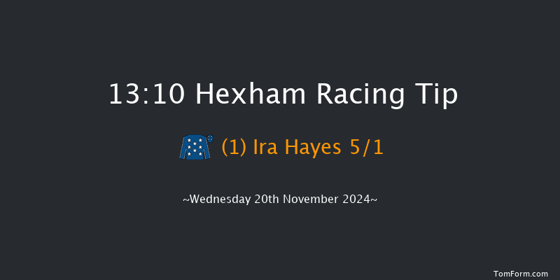 Hexham  13:10 Maiden Hurdle (Class 4) 16f Fri 8th Nov 2024