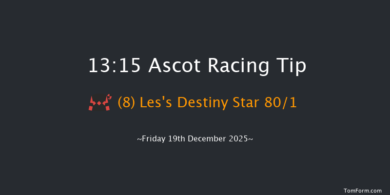 Ascot 13-15 (Class 3) 21f Sat 22nd Nov 2025