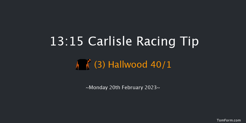Carlisle 13:15 Maiden Hurdle (Class 4) 17f Mon 6th Feb 2023