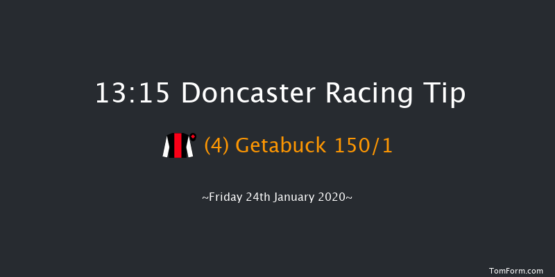 Doncaster 13:15 Maiden Hurdle (Class 5) 19f Tue 14th Jan 2020