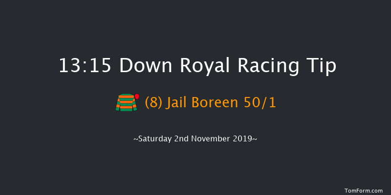 Down Royal 13:15 Maiden Hurdle 16f Fri 1st Nov 2019