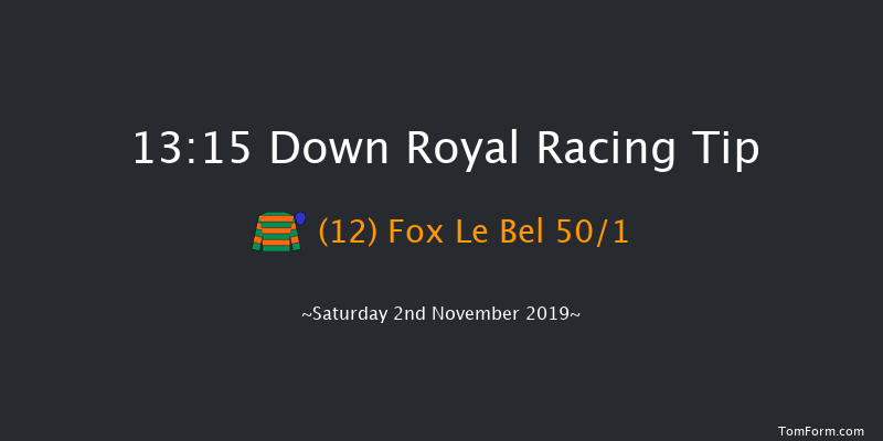 Down Royal 13:15 Maiden Hurdle 16f Fri 1st Nov 2019