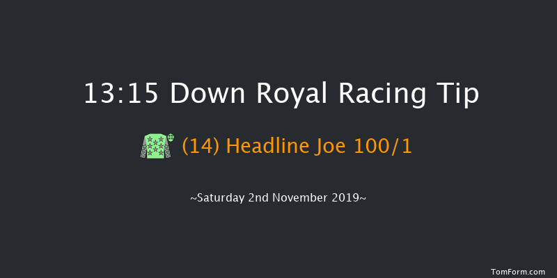 Down Royal 13:15 Maiden Hurdle 16f Fri 1st Nov 2019