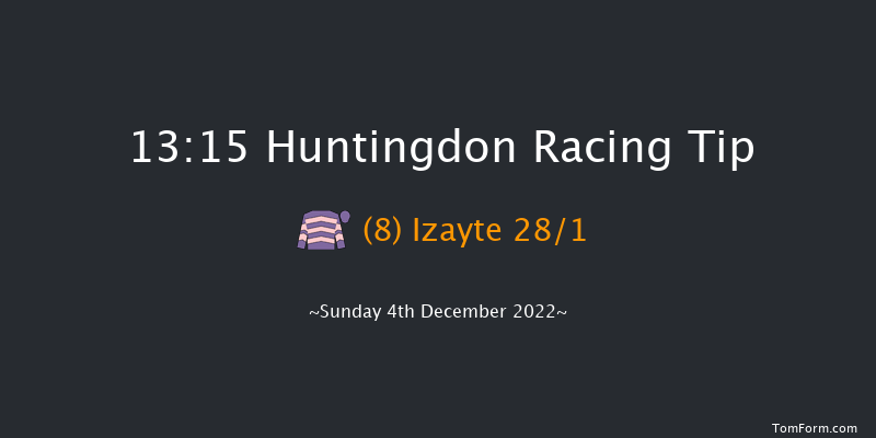 Huntingdon 13:15 Maiden Hurdle (Class 4) 16f Sat 19th Nov 2022