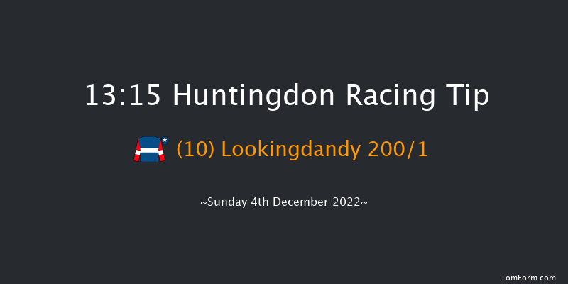Huntingdon 13:15 Maiden Hurdle (Class 4) 16f Sat 19th Nov 2022