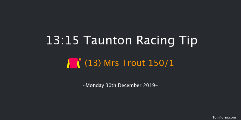 Taunton 13:15 Maiden Hurdle (Class 4) 19f Thu 12th Dec 2019
