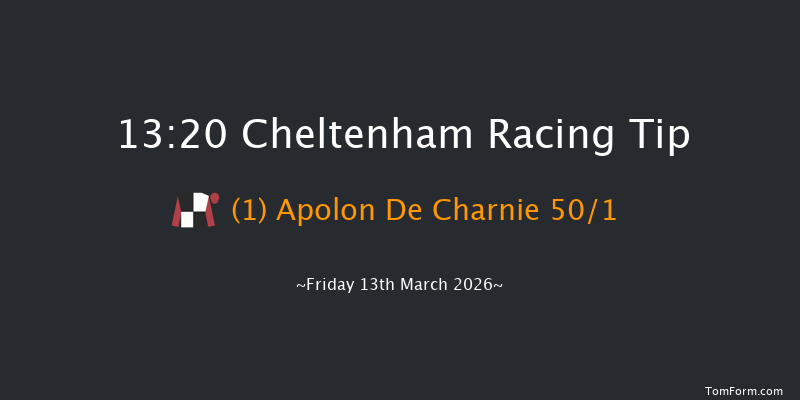 Cheltenham 13-20 (Class 1) 16f Thu 12th Mar 2026