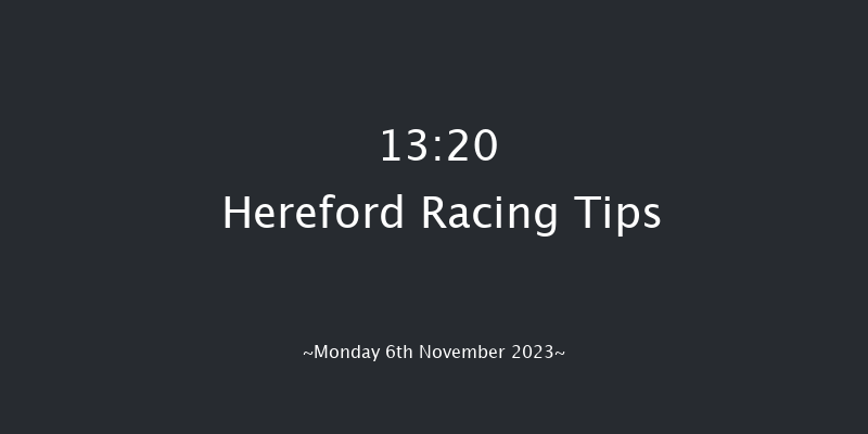 Hereford 13:20 Maiden Hurdle (Class 4) 
20f Tue 24th Oct 2023