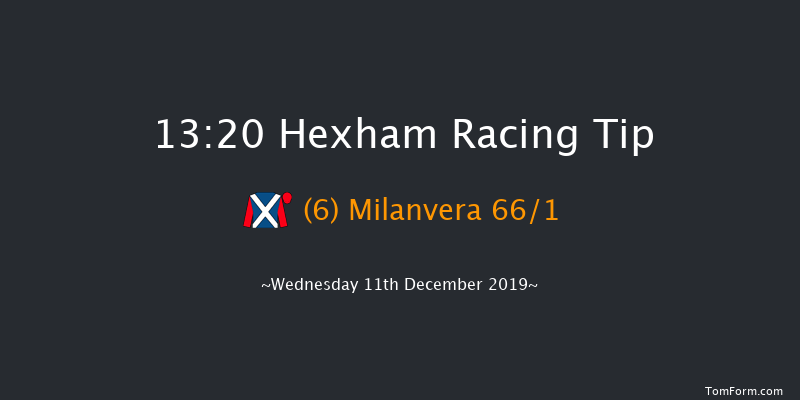 Hexham 13:20 Maiden Hurdle (Class 4) 16f Wed 20th Nov 2019
