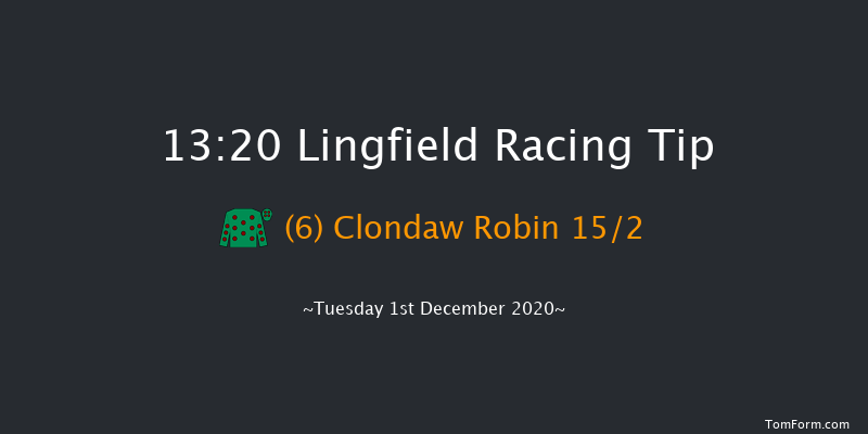 Free Tips Daily On attheraces.com Novices' Handicap Chase Lingfield 13:20 Handicap Chase (Class 5) 16f Thu 26th Nov 2020