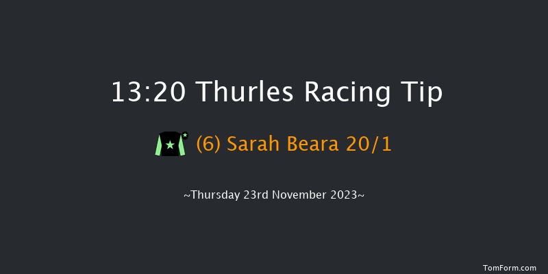 Thurles 13:20 Maiden Hurdle 23f Thu 2nd Nov 2023