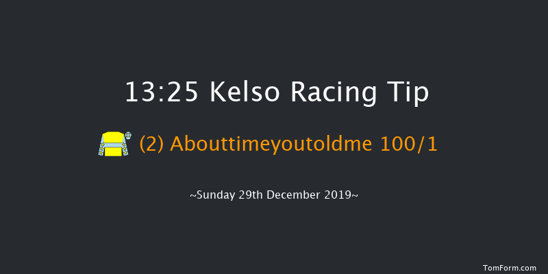 Kelso 13:25 Maiden Hurdle (Class 4) 16f Sun 8th Dec 2019
